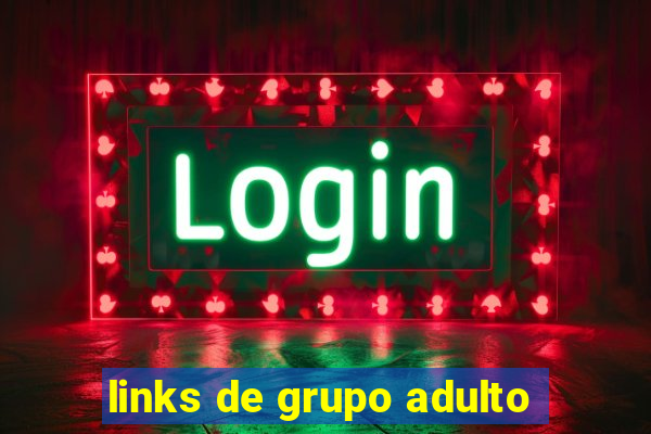 links de grupo adulto